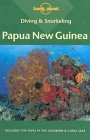 Lonely Planet Diving and Snorkeling : Papua New Guinea