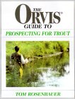The Orvis Guide to Prospecting for Trout