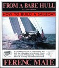 From A Bare Hull : How To Build A Sailboat