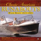 Classic American Runabouts: Wood Boats 1915-1965