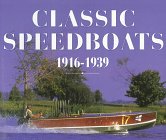 Classic Speedboats : 1916-1939