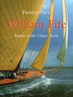 William Fife: Master of the Classic Yacht
