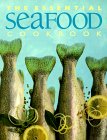 The Essential Seafood Cookbook 