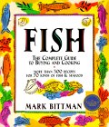 Fish : The Complete Guide to Buying and Cooking