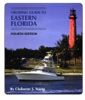 Cruising Guide to Eastern Florida, 4th Ed