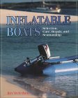 Inflatable Boats: Selection, Care, Repair, and Seamanship