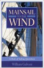 Mainsail to the Wind : A Book of Sailing Quotations