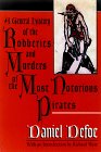 A General History of the Robberies and Murders of the Most Notorious Pirates