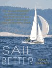 Sail Better : 101 Tips and Techniques
