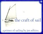 The Craft of Sail : A Primer of Sailing