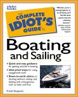 The Complete Idiot's Guide to Boating and Sailing