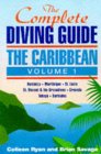 The Complete Diving Guide: The Caribbean (Vol. 1)