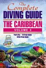 The Complete Diving Guide : The Caribbean (Vol. 3)