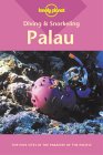 Lonely Planet Palau : Diving and Snorkeling