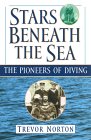 Stars Beneath the Sea : The Pioneers of Diving