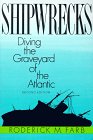Shipwrecks : Diving the Graveyard of the Atlantic