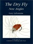 The Dry Fly : New Angles