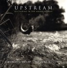 Upstream : Fly-Fishing in the American West