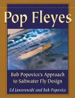 Pop Fleyes : Bob Popvic's Approach to Saltwater Fly Design