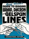 Guide to Rigging Braid, Dacron, and Gelspun Lines