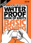 Geoff Wilson's Waterproof Book of Knots : Basic Fishing