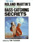 Roland Martin's 101 Bass-Catching Secrets