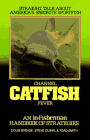 Channel Catfish Fever