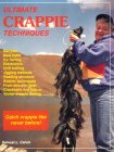 Ultimate Crappie Techniques