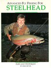Advanced Fly Fishing for Steelhead: Flies and Technique