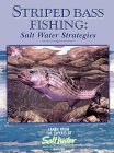 Striped Bass Fishing: Salt Water Strategies