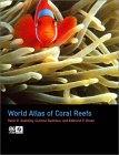 World Atlas of Coral Reefs