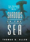 Shadows in the Sea : The Sharks, Skates, and Rays