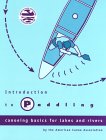 Introduction to Paddling : Canoeing Basics for Lakes and Rivers