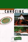 Canoeing : A Trailside Guide