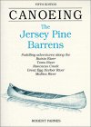 Canoeing the Jersey Pine Barrens, 5th Ed
