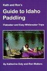 Kath & Ron's Guide to Idaho Paddling