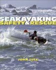 Sea Kayaking : Safety and Rescue