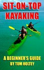 Sit-on-Top Kayaking : A Beginner's Guide