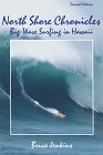 North Shore Chronicles : Big Wave Surfing in Hawaii